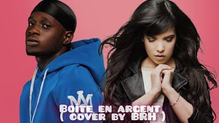 INDILA  Boîte en argent  cover by BRH [upl. by Adiaros70]