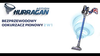 Hurragan Action  Bezprzewodowy odkurzacz pionowy 2w1 [upl. by Atteugram]