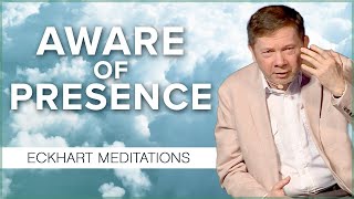 Becoming Aware of Presence A 20 Minute Meditation with Eckhart Tolle [upl. by Elazaro]