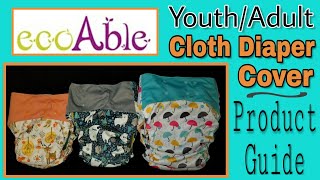 Eco Able YouthTeenAdult Cloth Diaper Cover Product Guide [upl. by Nnainot]