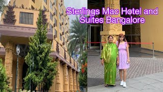 Sterlings Mac Hotel and Suites Bangalore  Staycation [upl. by Bainter]