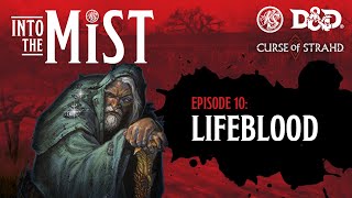 Curse of Strahd Playthrough 2020  S1 Ep10 Lifeblood  Into the Mist [upl. by Nossila605]