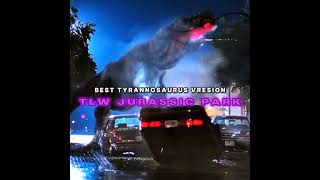 Best Tyrannosaurus Rex Version  Edit Jurassic Park the lost world Jurassic Park Jurassic world [upl. by Sibilla]