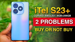 iTel S23 Plus Review With 2 Problem 😱 Buy or Not Buy [upl. by Raul624]