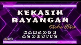 KEKASIH BAYANGAN  Karaoke Acoustic [upl. by Sadye]