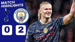 Tottenham vs Man City HIGHLIGHTS amp ALL GOALS 02 Erling Haaland GOALS [upl. by Itnaihc204]