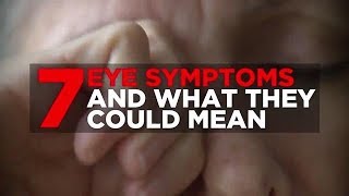 7 Eye Symptoms and What They Could Mean  Health [upl. by Ailyt]