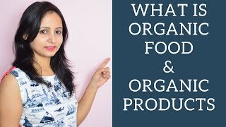 What is Organic Food  Why Organic Products are Good for our Health  Urban Rasoi [upl. by Nosned]