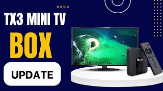 How To Update Your TX3 Mimi Tv Box full tutorial Dcns Tech tutorial [upl. by Efren]