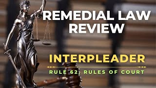 RULE 62  INTERPLEADER  REMEDIAL LAW REVIEW [upl. by Phelgen]