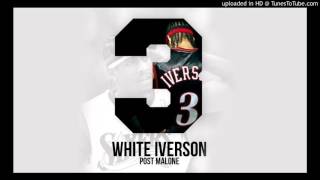 White Iverson Clean Post Malone [upl. by Nylaroc]