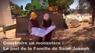 Bâtir un monastère  Le pari de la Famille de Saint Joseph [upl. by Castorina]