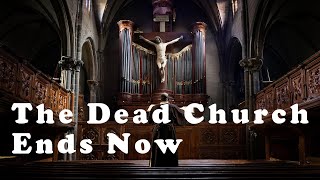 The Dead Church Ends Now on Reformation Day [upl. by Giovanni529]