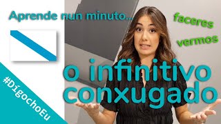 DígochoEu Aprende nun minuto o infinitivo conxugado [upl. by Arel]