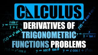 Derivatives of Trigonometric Functions Example Problems [upl. by Allerus]