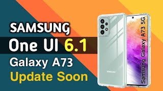 Samsung A73 One UI 61 Update Release soon Software Update Release [upl. by Alled]