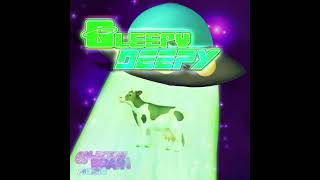 Gleepy Deepy  ORIGINAL [upl. by Swor]