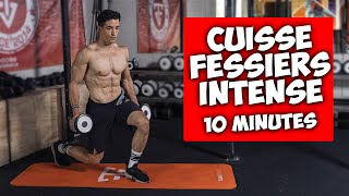 CUISSE FESSIER INTENSE ENTRAINEMENT 10 MINUTES [upl. by Idyak372]