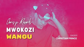 Mwokozi wangu  Umenitoa Mbali official visualizer by Christian Prince [upl. by Kelson]