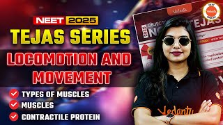 Locomotion and Movement Types of musclesMusclesContractile Protein  Tejas Series  NEET Biology [upl. by Joyann304]