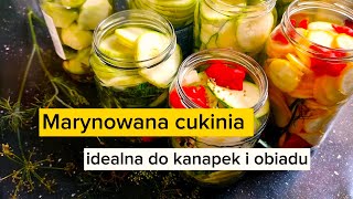 Marynowana cukinia idealna do kanapek i obiadu Przetwory na zimę [upl. by Enymsaj]