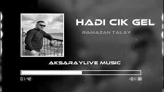 Ramazan Talay Hadi Çık Gel 2024 [upl. by Homer]