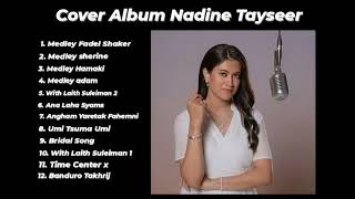 Nadine Tayseer Cover Album  Membuat Hati Merinding  Arabic Song [upl. by Yedoc]