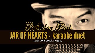 JAR OF HEARTS  KARAOKE DUET MALE PART ONLY with PapSat [upl. by Ortrude6]