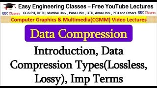 Data Compression Introduction Data Compression TypesLossless Lossy Imp Terms  CGMM Hindi [upl. by Doug]