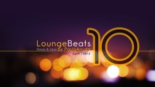 DJ Paulo Arruda  Lounge Beats 10 [upl. by Rhoads]