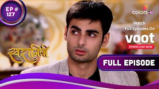 Swaragini  स्वरागिनी  Ep 127  Lakshya And Sanskaar Fight  लक्ष्य और संस्कार हुई लड़ाई [upl. by Thorman]