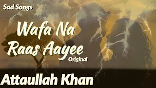 Wafa Na Raas Aayee  Attaullah Khan  Superhit Songs With Lyrics  Hindi Lyrical Songs [upl. by Bak961]