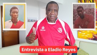 Entrevista a Eladio Reyes Debutó con Alianza Lima ídolo del Juan Aurich mundialista en México 70 [upl. by Oivlis]