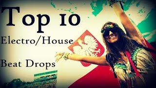 Top 10 Best Electro House BEAT DROPS HD [upl. by Faunia]