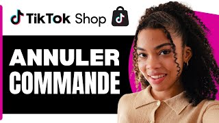 Comment Annuler Une Commande Tiktok Shop  2024 [upl. by Nitza]