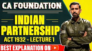 Lec 1  CA Foundation Bootcamp  The Indian Partnership Act 1932  Basics [upl. by Eadahs59]