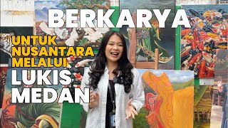 Berkarya untuk Nusantara Melalui Lukis Medan  UMKM ON THE SPOT [upl. by Gaillard]