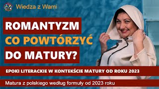 Romantyzm Epoki do matury według formuły od 2023 Matura z polskiego [upl. by Airegin491]