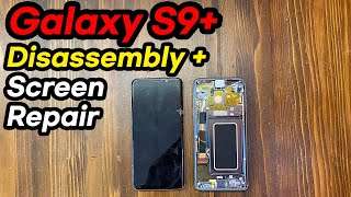 Galaxy S9 Plus Screen Replacement  Disassembly Easy amp Precise Guide [upl. by Nidraj636]