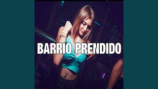 Barrio Prendido Remix [upl. by Etteniuqna]