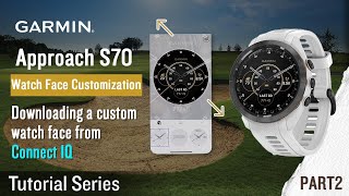 Tutorial  Garmin Approach S70  Watch Face Customization PART 2 [upl. by Onidranreb]