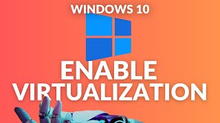 How to Enable Virtualization in Windows 10 [upl. by Ojyma526]