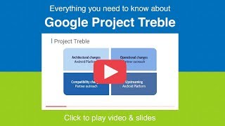 Googles Project Treble  SFO17400K1 [upl. by Mou361]