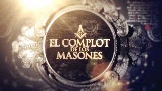 EL COMPLOT DE LOS MASONES  Documental Completo  Audio Latino [upl. by Eiuol]