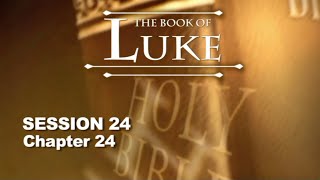 Chuck Missler  Luke Session 24 Chapter 24 [upl. by Olympie498]