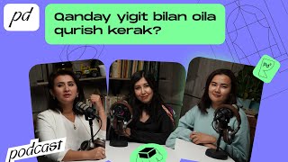 Qanday yigit bilan oila qurish kerak  Parda Podcast [upl. by Mcgill166]