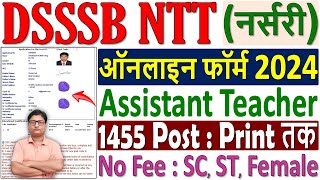 DSSSB Assistant Teacher Nursery Online Form 2024 Kaise Bhare ¦ How to Fill DSSSB NTT Form 2024 Apply [upl. by Millard]