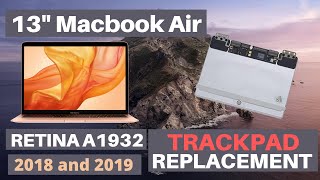 13” MacBook Air Retina 2018 and 2019 A1932 Trackpad Replacement [upl. by Sutton646]