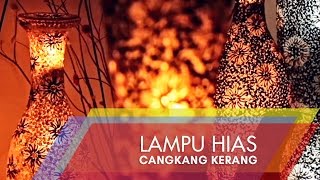 LAMPU CANTIK DARI LIMBAH CANGKANG KERANG [upl. by Anecusa]