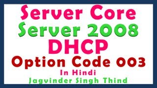 ✅ Setting Option Code 003 for Default Routers  Server Core DHCP server using command in Server 2008 [upl. by Alexandrina]